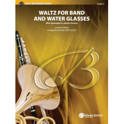 Waltz for Band and Water Glasses (with Apologies to Johann Strauss) - Johann Strauß / Strauss (Sohn) / Arr. Michael Story