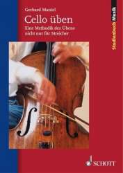 Cello üben : Eine Methodik des - Gerhard Mantel