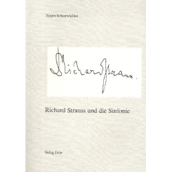 Richard Strauss und die Sinfonie - Jürgen Schaarwächter