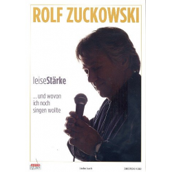 Leise Stärke und wovon ich noch singen - Rolf Zuckowski