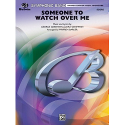 Someone To Watch Over Me (Vocal Solo with Concert Band Accompaniment) - George & Ira Gershwin / Arr. Warren Barker