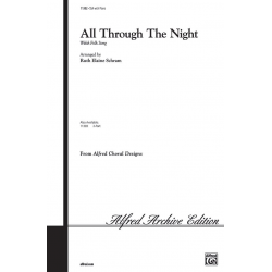 ALL THROUGH THE NIGHT/SSA-SCHRAM - Traditional Welsh / Arr. Ruth Elaine Schram
