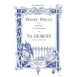 12 pièces . pour orgue - Theodore Dubois