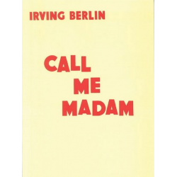 Call me Madam : vocal score (en) - Irving Berlin