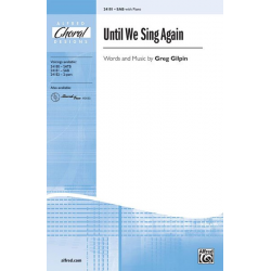 Until We Sing Again SAB - Greg Gilpin
