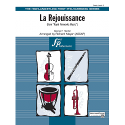 La Rejouissance (Royal Fireworks Music) - Georg Friedrich Händel (George Frederic Handel) / Arr. Richard Meyer