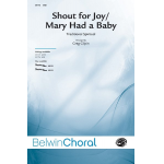 Gilpin, Greg (arranger) : Shout For Joy/Mary Had A Baby SAB