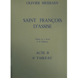 Saint Francois d'Assise - acte 2 tableau 6 - Olivier Messiaen