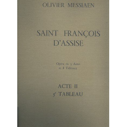 Saint Francois d'Assise - acte 2 tableau 4 - Olivier Messiaen