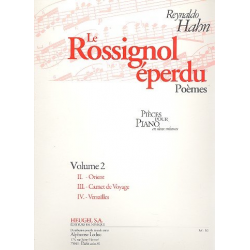 Le rossignol éperdu vol.2 : pour piano - Reynaldo Hahn
