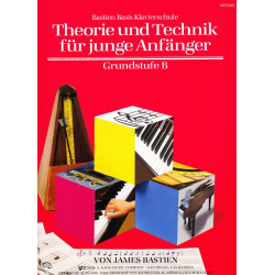 Klavierschule für junge Anfänger Grundstufe B - Theorie/Technik - Jane and James Bastien