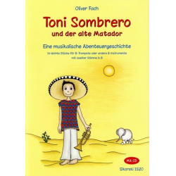 Toni Sombrero und der alte Matador (+CD) - Oliver Fach
