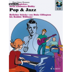 Klavier spielen mein schönstes Hobby - Pop & Jazz (+CD) - Diverse / Arr. Hans-Günter Heumann