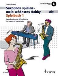 Saxophon spielen mein schönstes Hobby - Spielbuch Band 1 (+Online Material) - Dirko Juchem
