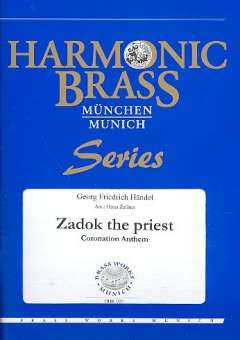 Zadok the Priest : für 2 Trompeten, Horn, Posaune, Tuba und Orgel