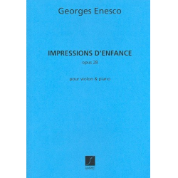 Impressions d'enfance : pour violon - George Enescu