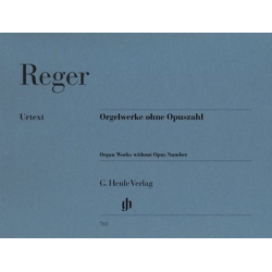 Orgelwerke ohne Opuszahlen : - Max Reger