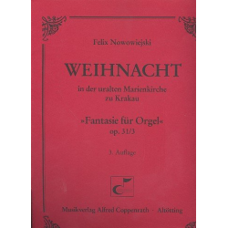 Weihnacht in der uralten Marienkirche zu Krakau - Fantasie op.31,3 für Orgel - Feliks Nowowiejski