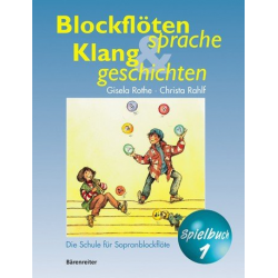 Blockflötensprache und Klanggeschichten Spielbuch 1 : - Christa Rahlf