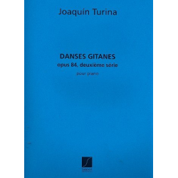 Danses gitanes op.84 Serie 2 : pour piano - Joaquin Turina