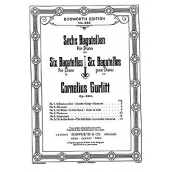 6 Bagatellen op.224 - Cornelius Gurlitt