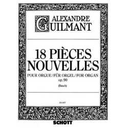 18 pieces nouvelles op.90 : pour - Alexandre Guilmant