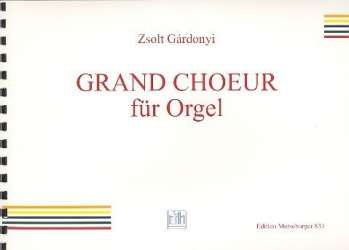 Grand choeur für Orgel - Zsolt Gardonyi