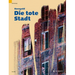 Die tote Stadt : Klavierauszug (dt) - Erich Wolfgang Korngold