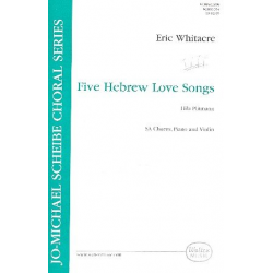 5 hebrew Love Songs : for female chorus, - Eric Whitacre