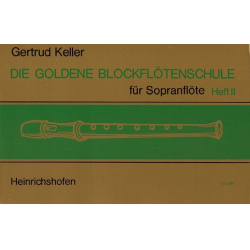 Die goldene Blockflötenschule Band 2 : - Gertrud Keller