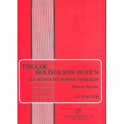 Tiroler Holzhacker Buam : für Akkordeon - Josef Franz Wagner