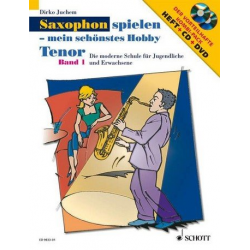 Saxophon spielen mein schönstes Hobby Band 1 (+CD+DVD) : - Dirko Juchem