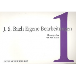 Eigene Bearbeitungen Band 1 : - Johann Sebastian Bach