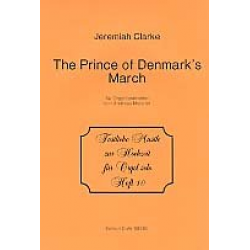 The Prince of Denmark's March : - Jeremiah Clarke