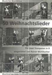 50 Weihnachtslieder für 2 Trompeten in B - Diverse / Arr. Rainer Mühlbacher
