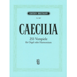 Cäcilia op.54 : 253 Choralvorspiele - August (Hrsg.) Reinhard
