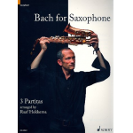 Bach for Saxophone - 3 Partiten : - Johann Sebastian Bach / Arr. Raaf Hekkema
