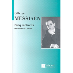 5 rechants : - Olivier Messiaen