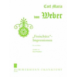 Freischütz-Impressionen : - Carl Maria von Weber / Arr. Kurt Walther