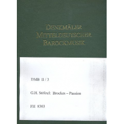 Brockes-Passion : für Soli, gem Chor - Gottfried Heinrich Stölzel