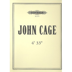 4' 33'' : Tacet for any Instrument - John Cage