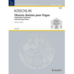 Ausgewählte Werke Band 2 : für Orgel - Charles Louis Eugene Koechlin