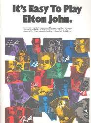 It's easy to play Elton John : - Elton John