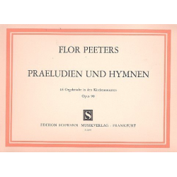 Präludien und Hymnen op.90 : - Flor Peeters