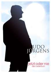 Udo Jürgens - Jetzt oder nie (Das Liederbuch) - Udo Jürgens