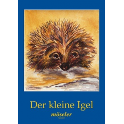 Der kleine Igel : Ein musikalisches - Karl-Heinrich Büchsel