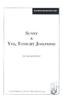 Sunny  und  Yes Tonight Josephine :