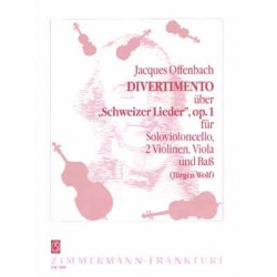 Divertimento über Schweizer Lieder op.1 : - Jacques Offenbach