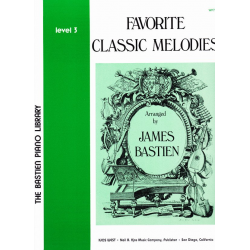 Favorite Classic Melodies - Level 3 - Diverse / Arr. James Bastien