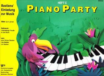 Bastiens Einladung zur Musik: Piano Party - Schule Heft C (deutsch) - Jane Smisor & Lisa & Lori Bastien